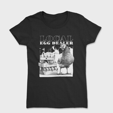 Funny Local Egg Dealer, Tricou Femei